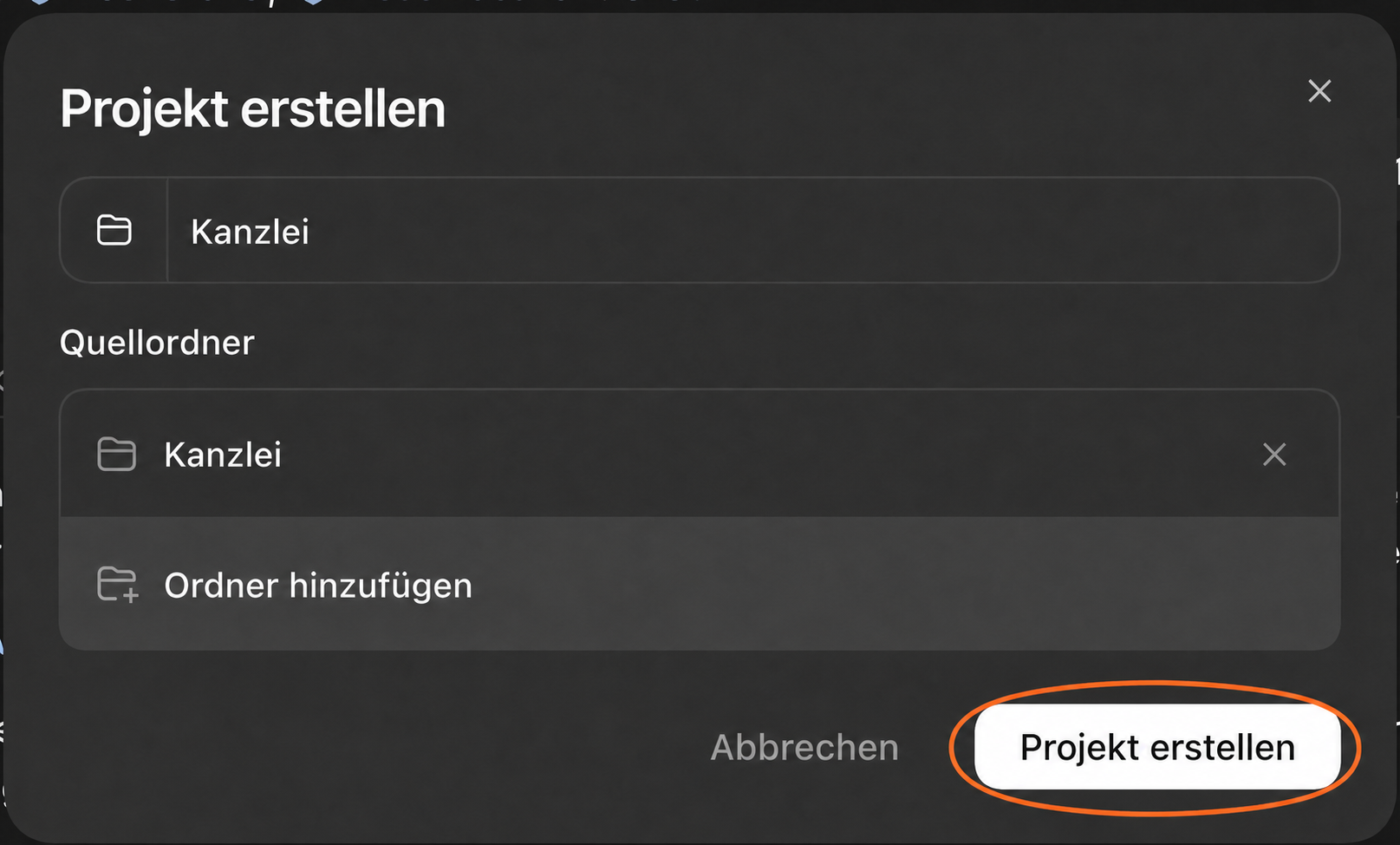 Dialog „Projekt erstellen“ mit ausgewähltem Kanzleiordner und orange markierter Schaltfläche „Projekt erstellen“.